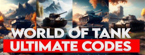 All World of Tanks Codes .